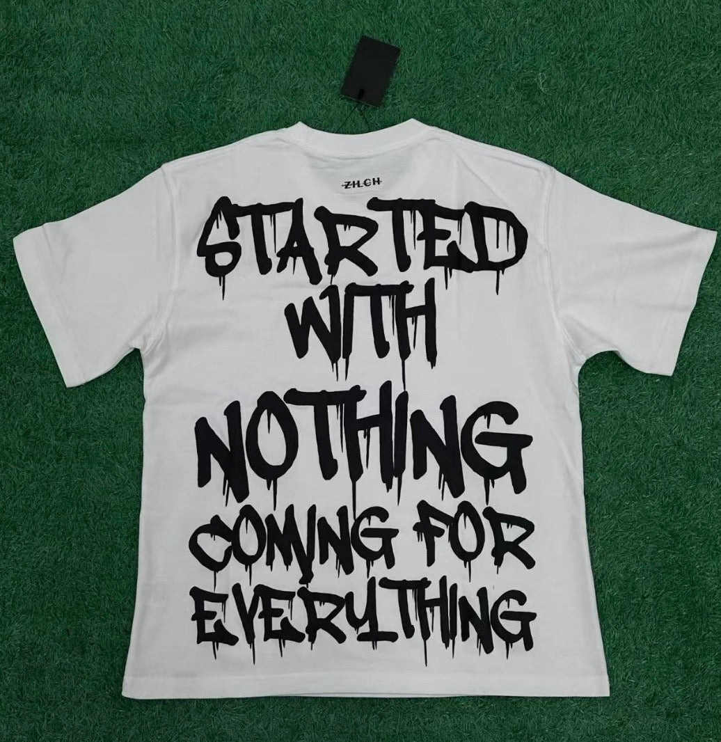 White Started With Nothing Tee (Unisex)