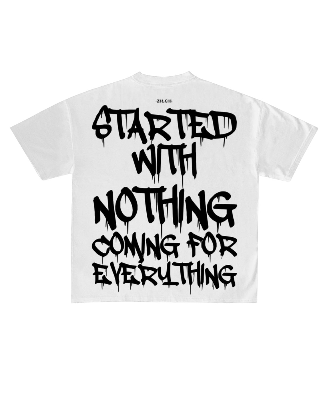 White Started With Nothing Tee (Unisex)