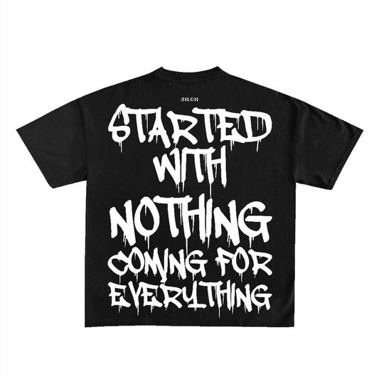 Black Started With Nothing Tee (Unisex)